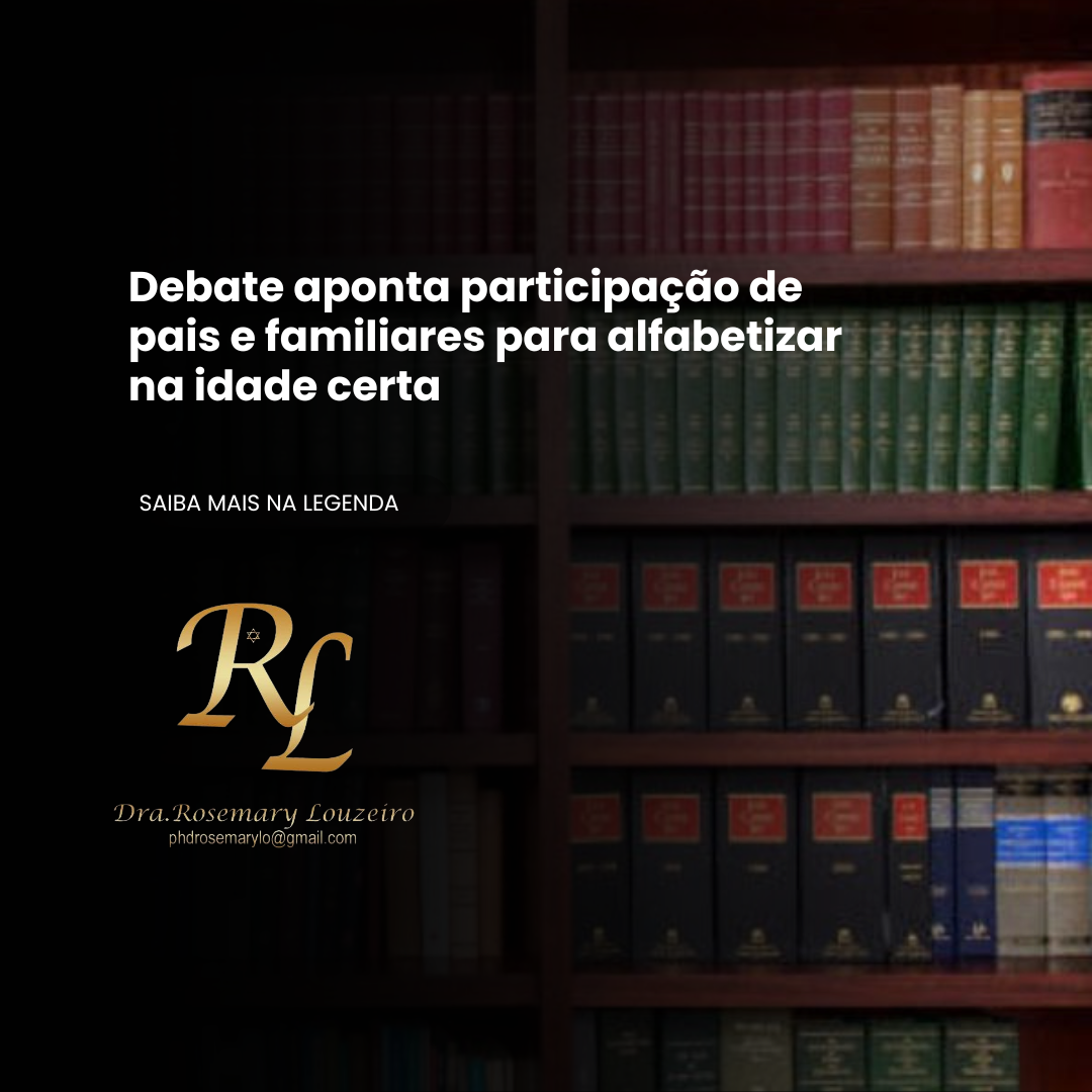 Você está visualizando atualmente Debate aponta participação de pais e familiares para alfabetizar na idade certa