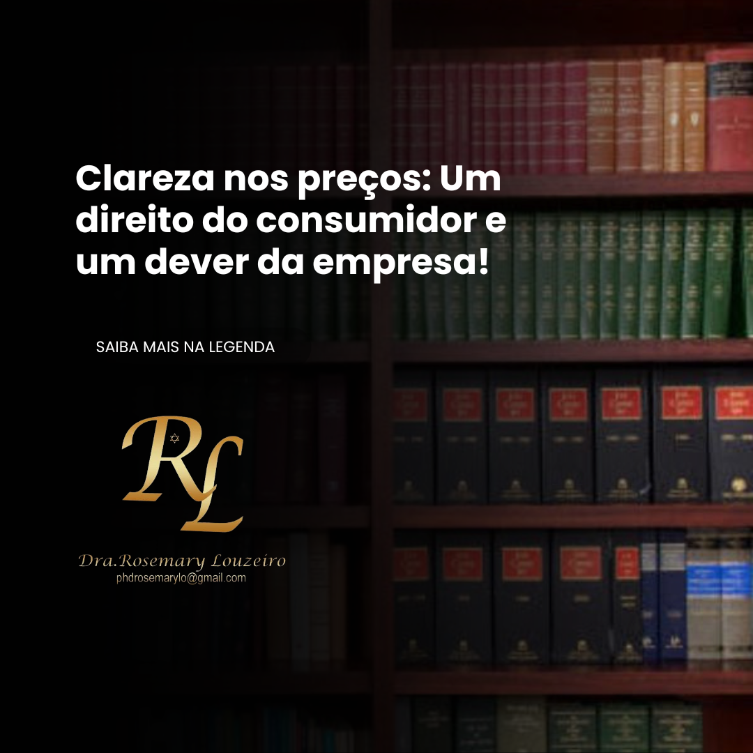 Você está visualizando atualmente Clareza nos preços: Um direito do consumidor e um dever da empresa!