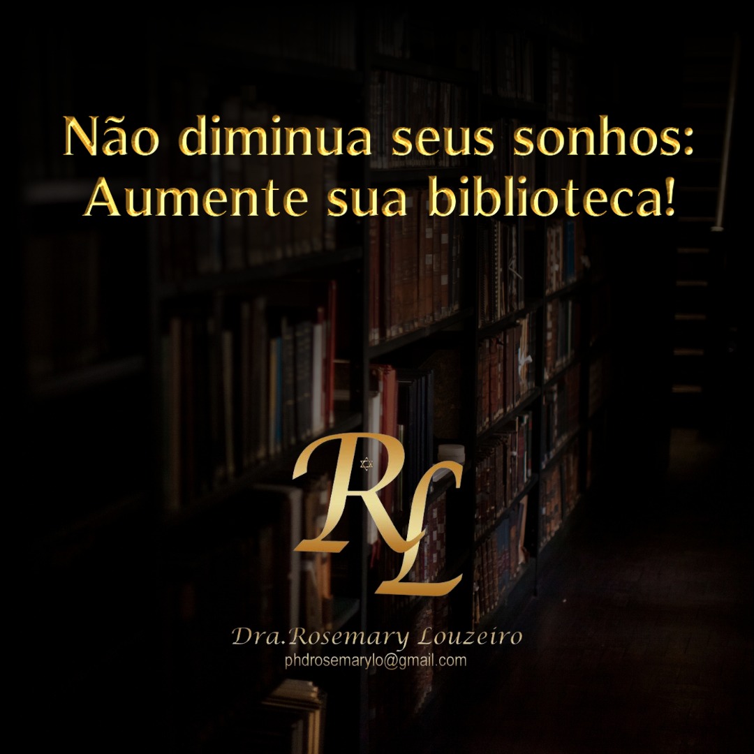 Você está visualizando atualmente Não diminua seus sonhos: Aumente sua biblioteca!