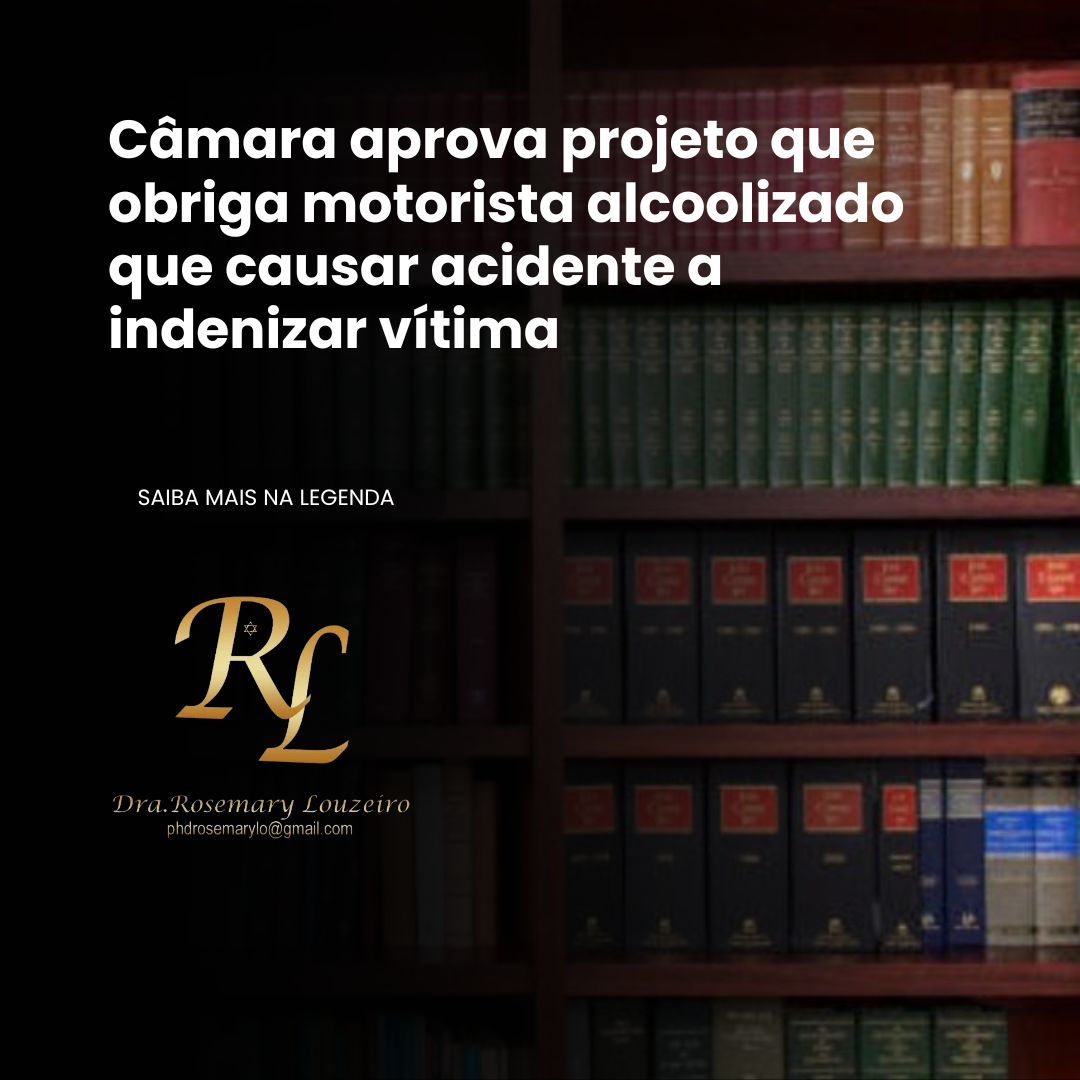 Você está visualizando atualmente Câmara aprova projeto que obriga motorista alcoolizado que causar acidente a indenizar vítima
