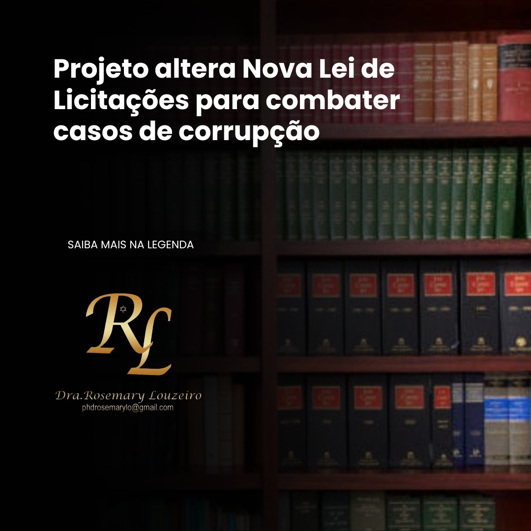 Você está visualizando atualmente Projeto altera Nova Lei de Licitações para combater casos de corrupção