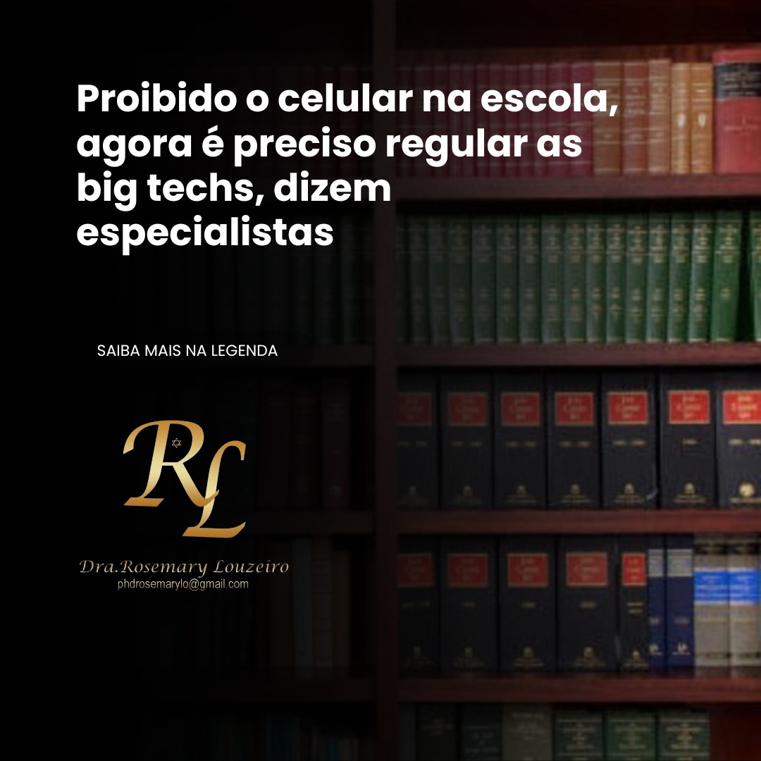 Você está visualizando atualmente Proibido o celular na escola, agora é preciso regular as big techs, dizem especialistas