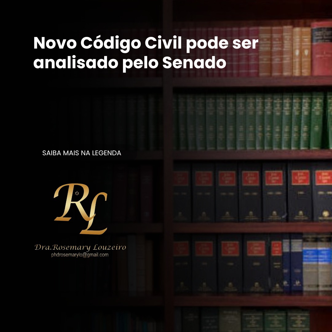 Você está visualizando atualmente Novo Código Civil pode ser analisado pelo Senado