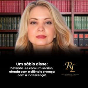 Leia mais sobre o artigo Um sábio disse: Defenda-se com um sorriso, ofenda com o silêncio e vença com a indiferença!
